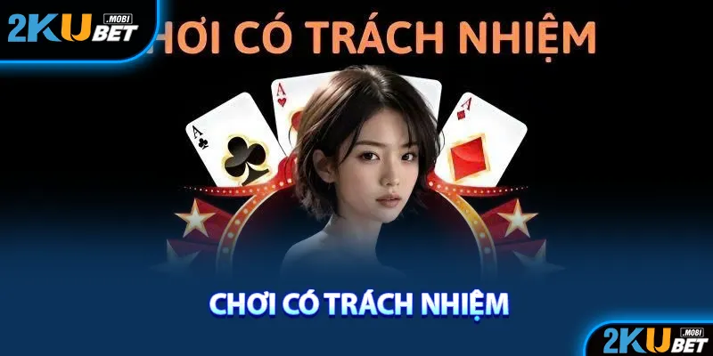 Hội viên phải tìm hiểu về quy định chơi có trách nhiệm